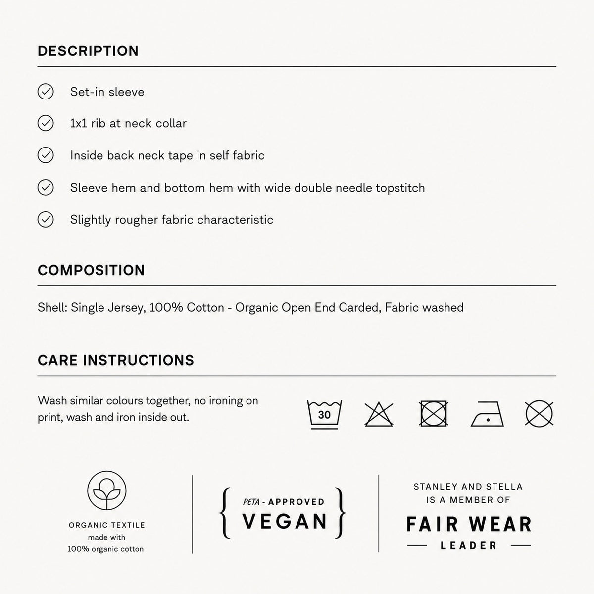 Stofkaart van Stanley & Stella: 100% biologisch katoen single jersey, ingezette mouw, 1x1 ribboord, nekband van dezelfde stof, wassen op 30 graden, PETA-Approved Vegan